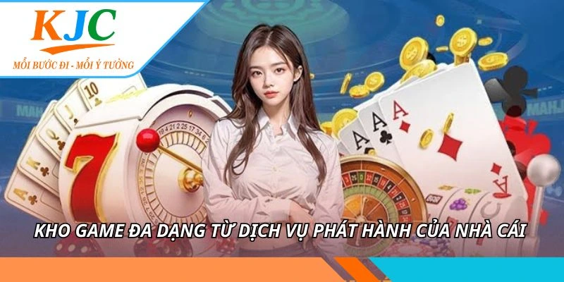 Kho game đa dạng từ dịch vụ phát hành của nhà cái