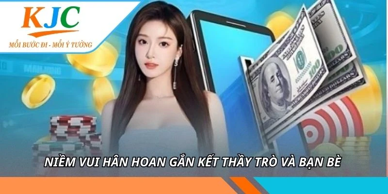 Niềm vui hân hoan gắn kết thầy trò và bạn bè